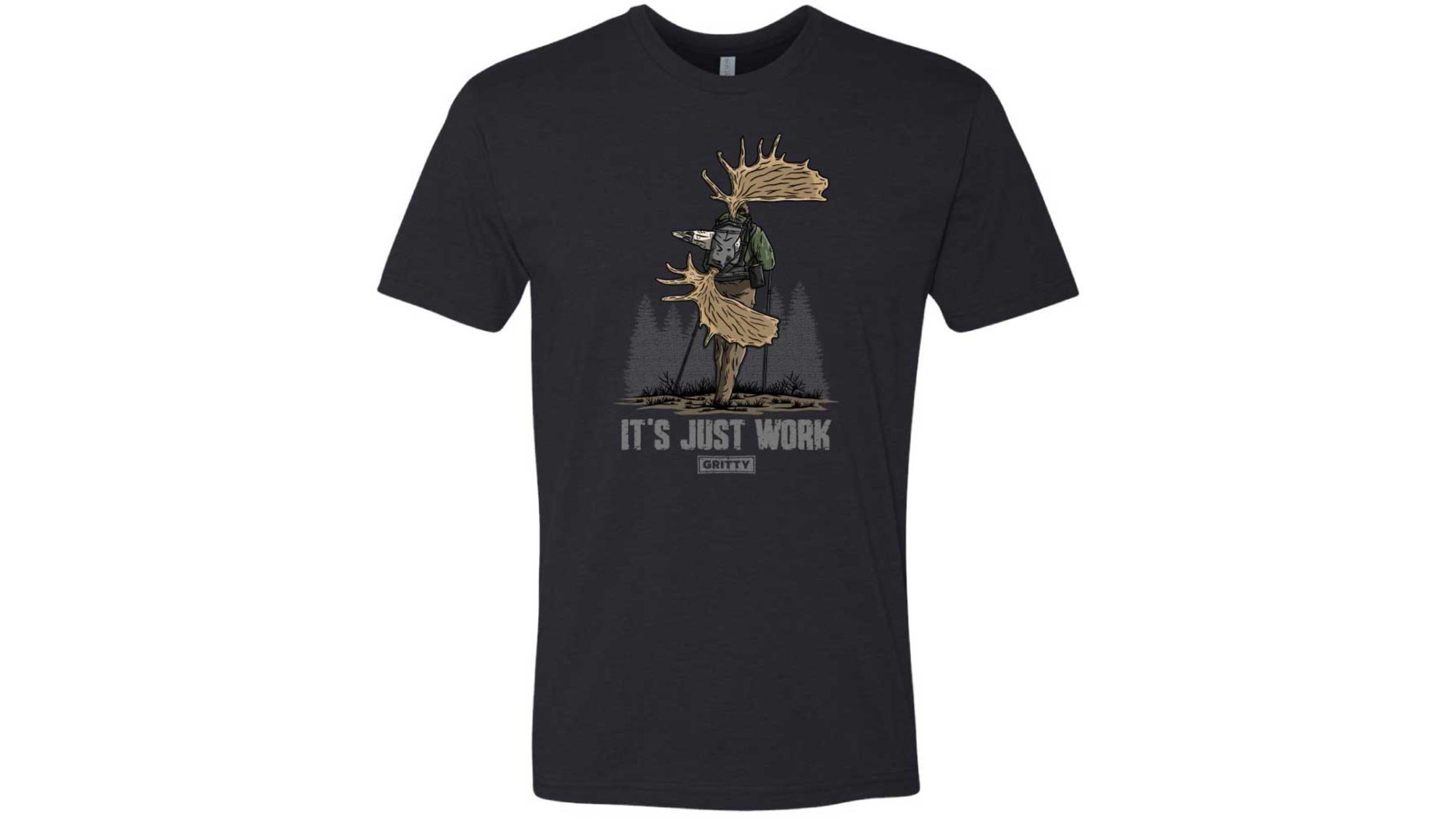 Its just work Gritty moose film t-shirt