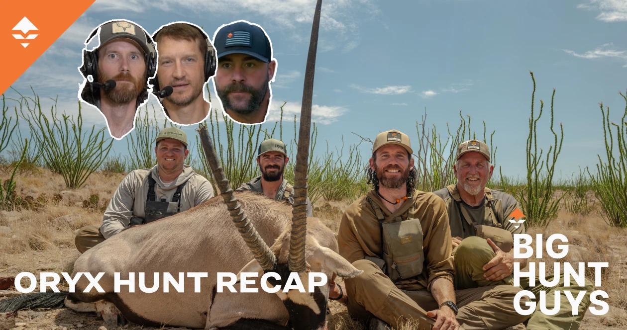 Brady miller oryx hunt recap big hunt guys podcast 1