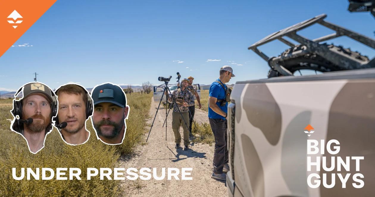 Under pressure big hunt guys podcast 1
