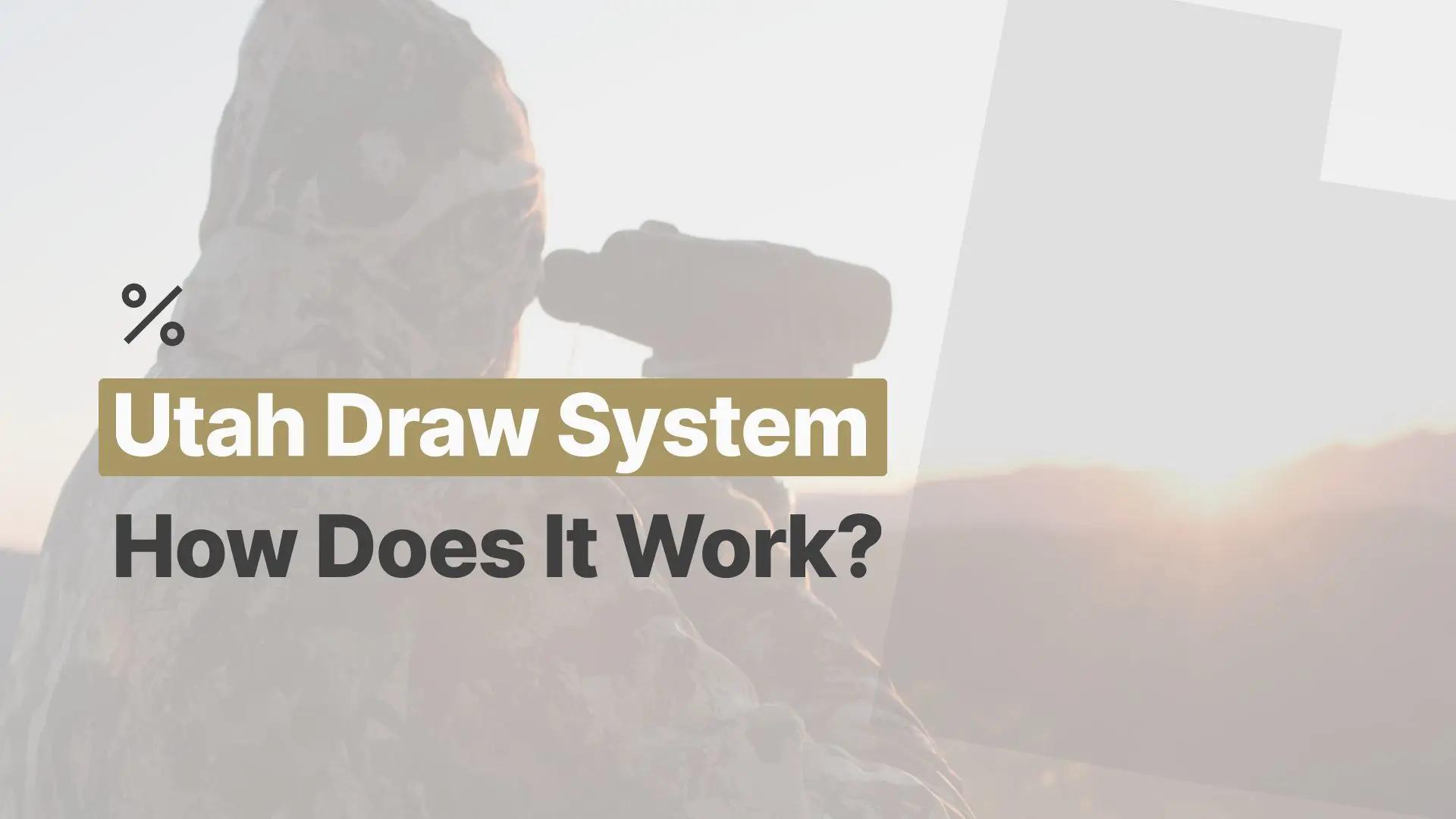 How does the Utah draw system work for hunts, and hunting applications