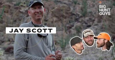 Jay Scott joins the Big Hunt Guys podcast crew