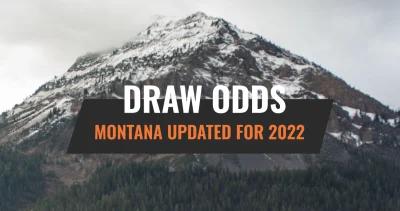 Draw Odds updated for 2022 in Montana!
