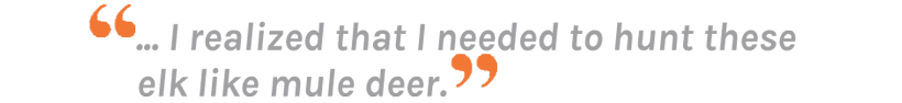 Zach henderson elk hunting quote